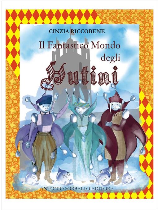 Title details for Il fantastico mondo degli HUTINI by Cinzia Riccobene - Available